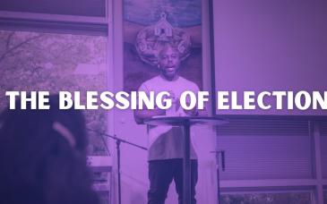 Embedded thumbnail for The Blessing of Election